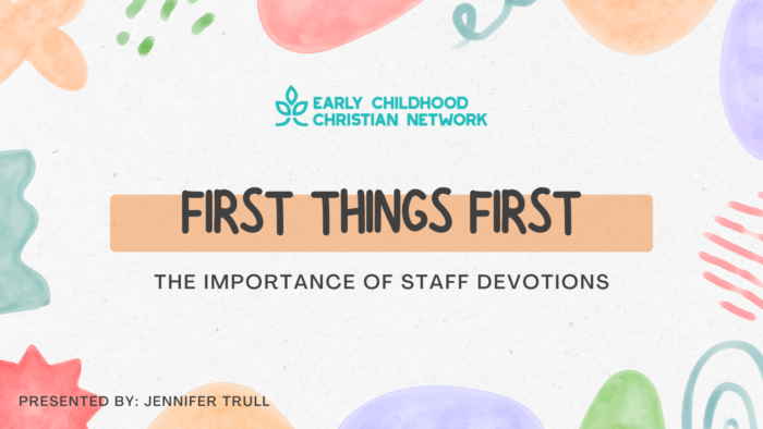 First Things First - The Importance of Staff Devotions