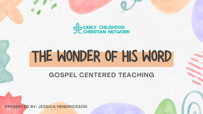 Wonder of His Word - Gospel Centered Teaching