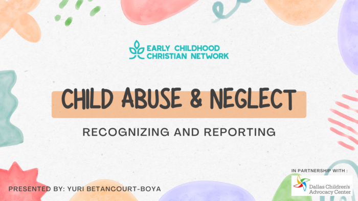 Child Abuse and Neglect-Recognizing and Reporting in Texas