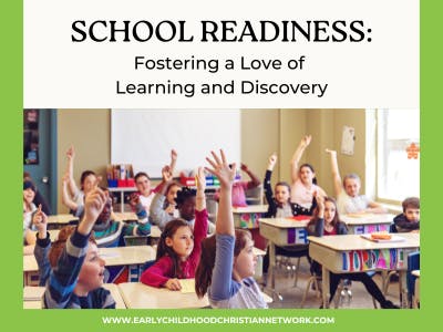 School Readiness: Fostering a Love of Learning and Discovery